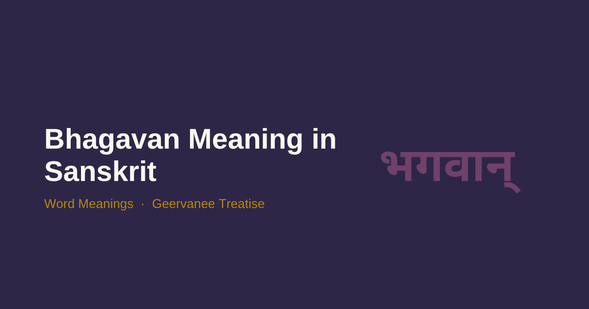 Bhagavan Meaning in Sanskrit